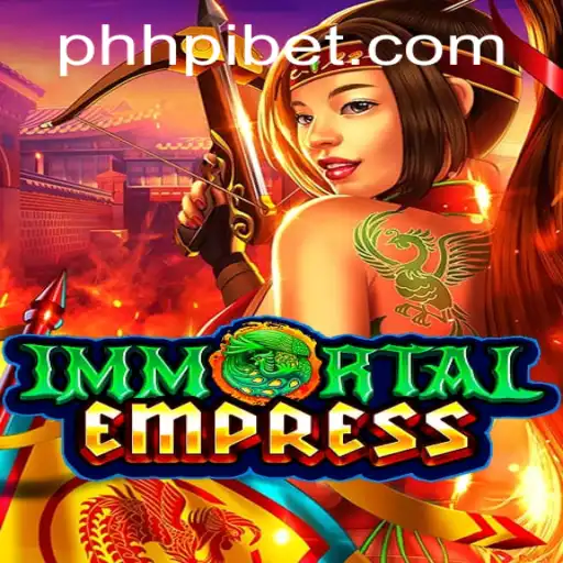 ImmortalEmpress: A New Era in Gaming with hpibet